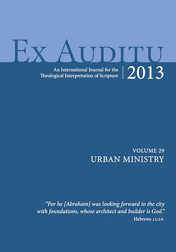 Stock image for Ex Auditu - Volume 29: An International Journal for the Theological Interpretation of Scripture for sale by HPB-Red