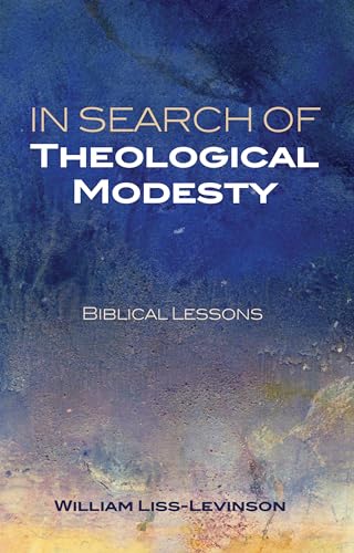 Beispielbild fr In Search of Theological Modesty: Biblical Lessons zum Verkauf von Wonder Book