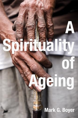 Beispielbild fr A Spirituality of Ageing zum Verkauf von Windows Booksellers