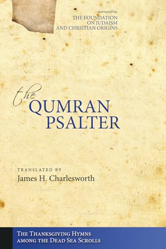 Stock image for The Qumran Psalter: The Thanksgiving Hymns among the Dead Sea Scrolls for sale by Windows Booksellers
