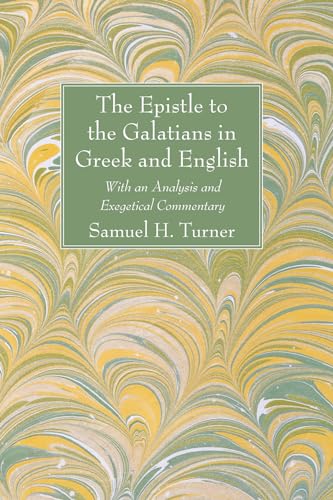 Beispielbild fr The Epistle to the Galatians in Greek and English: With an Analysis and Exegetical Commentary zum Verkauf von Windows Booksellers