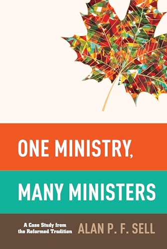 Beispielbild fr One Ministry, Many Ministers: A Case Study from the Reformed Tradition zum Verkauf von WorldofBooks