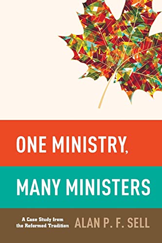 Stock image for One Ministry, Many Ministers: A Case Study from the Reformed Tradition for sale by MusicMagpie