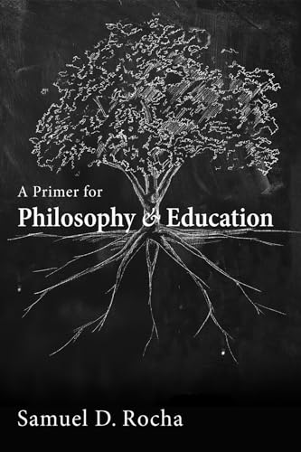 9781625649225: A Primer for Philosophy and Education