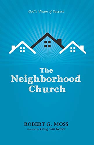 Stock image for The Neighborhood Church: God's Vision of Success for sale by Chiron Media