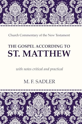 Stock image for The Gospel According to St. Matthew: With Notes Critical and Practical (Church Commentary of the New Testament) for sale by Chiron Media