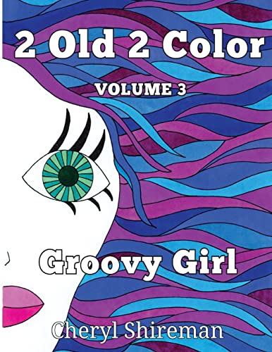 Stock image for 2 Old 2 Color: Groovy Color for sale by Lucky's Textbooks