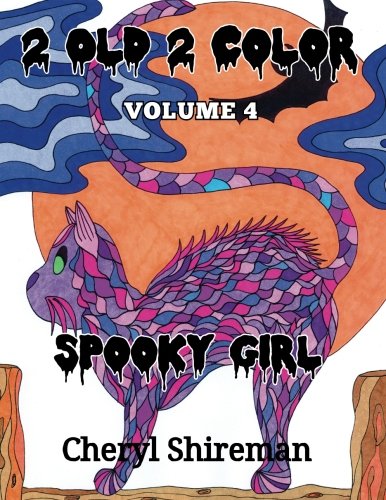 Stock image for 2 Old 2 Color: Spooky Girl: Volume 4 for sale by Revaluation Books