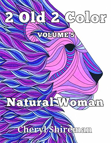 Stock image for 2 Old 2 Color: Natural Woman for sale by Lucky's Textbooks