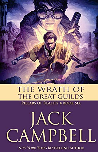 Stock image for The Wrath of the Great Guilds: Book Six: Pillars of Reality ***SIGNED*** for sale by William Ross, Jr.