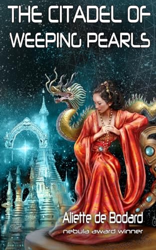 Stock image for The Citadel of Weeping Pearls (Xuya Universe) for sale by PlumCircle