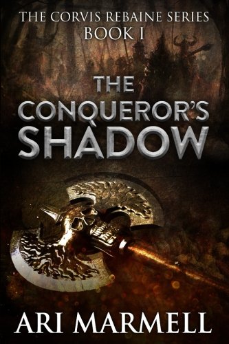 9781625672940: The Conqueror's Shadow: Volume 1 (Corvis Rebaine)