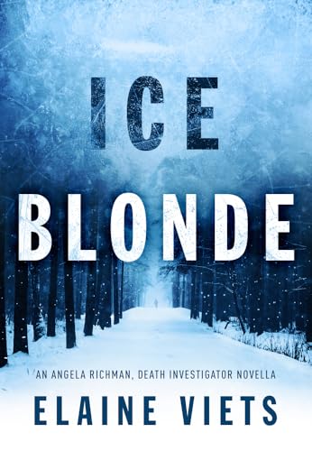 Stock image for Ice Blonde (Angela Richman, Death Investigator) for sale by PlumCircle