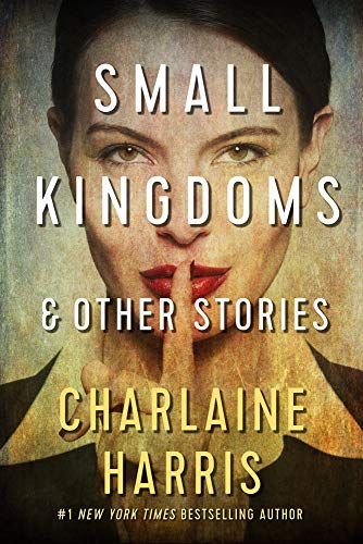 Beispielbild fr Small Kingdoms and Other Stories zum Verkauf von Better World Books