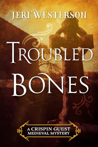 Beispielbild fr Troubled Bones (Crispin Guest Medieval Mystery) zum Verkauf von WorldofBooks