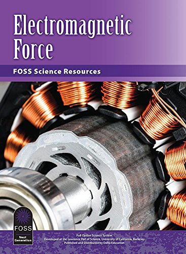 9781625711755: ELECTROMAGNETIC FORCE FOSS SCIENCE RESOURCES