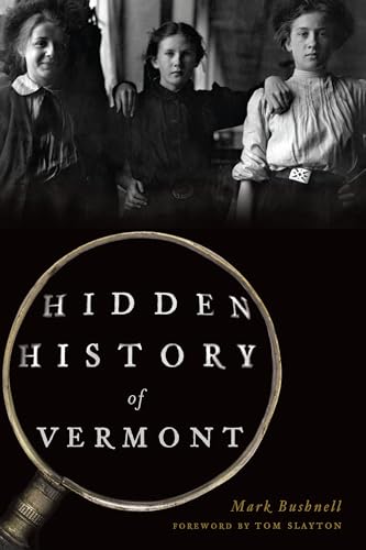 Beispielbild fr Hidden History of Vermont zum Verkauf von Blackwell's