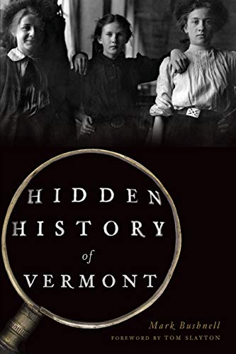 9781625859006: Hidden History of Vermont