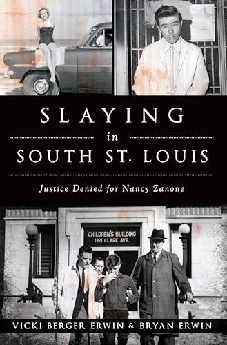 Stock image for Slaying in South St. Louis: Justice Denied for Nancy Zanone (True Crime) for sale by HPB Inc.