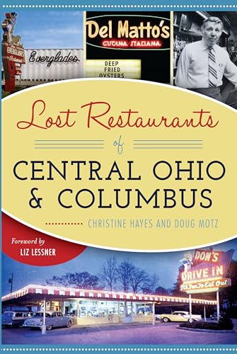 Beispielbild fr Lost Restaurants of Central Ohio and Columbus (American Palate) zum Verkauf von HPB-Diamond