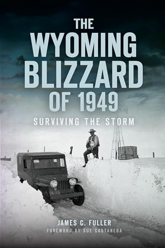 Stock image for The Wyoming Blizzard of 1949: Surviving the Storm (Disaster) for sale by Goodwill of Colorado