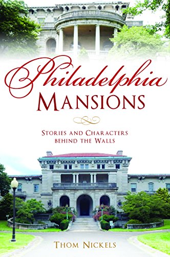 Beispielbild fr Philadelphia Mansions: Stories and Characters behind the Walls (Landmarks) zum Verkauf von Cathy's Half Price Books