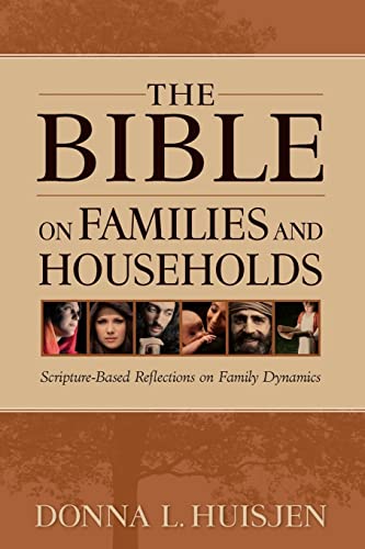 Stock image for The Bible on Families and Households: Scripture-Based Reflections on Family Dynamics for sale by THE SAINT BOOKSTORE