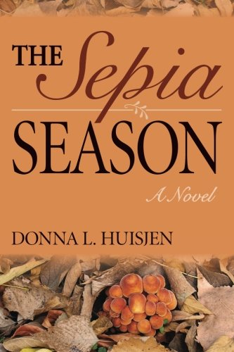 9781625860255: The Sepia Season: A Novel