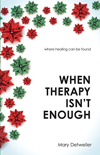 Stock image for When Therapy Isn't Enough : Where Healing Can Be Found for sale by Better World Books