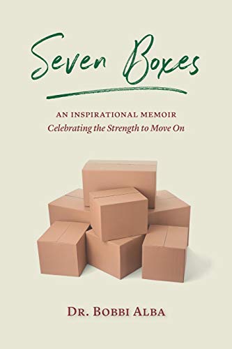 

Seven Boxes: An Inspirational Memoir Celebrating the Strength to Move On