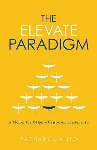 Stock image for The Elevate Paradigm: A Model for Others-Centered Leadership for sale by Goodwill