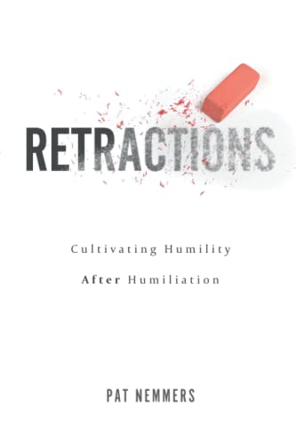 Stock image for Retractions: Cultivating Humility After Humiliation for sale by Books From California