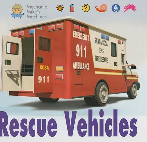 9781625880581: Rescue Vehicles (Mechanic Mike's Machines)