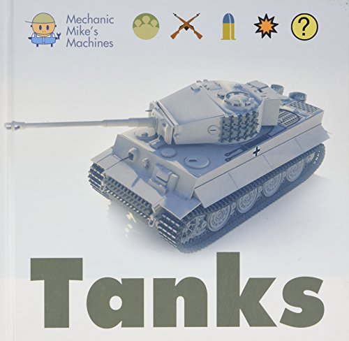 Beispielbild fr Tanks (Mechanic Mike's Machines) zum Verkauf von Irish Booksellers