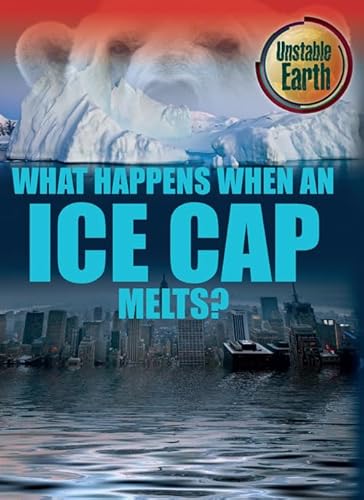 Stock image for What Happens When an Ice Cap Melts? for sale by Better World Books