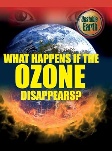 Stock image for What Happens If the Ozone Disappears? for sale by Better World Books: West