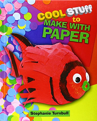 Stock image for Cool Stuff to Make with Paper for sale by Better World Books: West