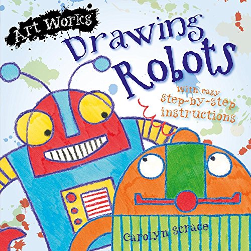 Beispielbild fr Drawing Robots zum Verkauf von Better World Books