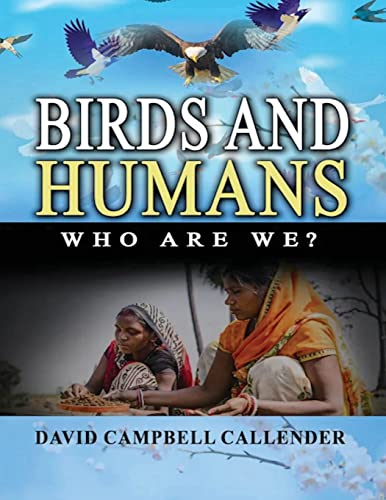 Imagen de archivo de Birds and Humans: Who are we? (Callender Nature Book) [Soft Cover ] a la venta por booksXpress