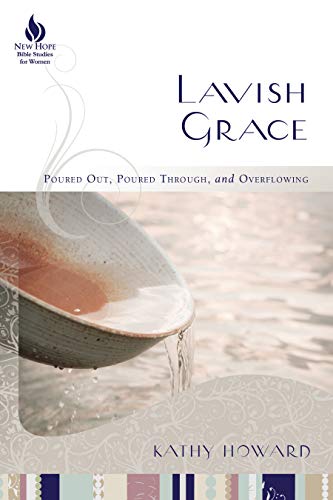 Stock image for Lavish Grace: Poured Out, Poured Through, and Overflowing for sale by SecondSale