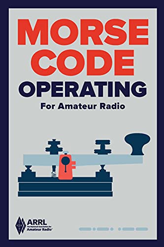 Stock image for Morse Code Operating for Amateur Radio    Your Guide to Ham Radio  s First Language for sale by ICTBooks