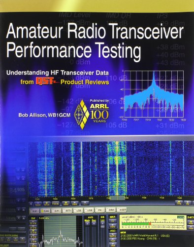 Stock image for Amateur Radio Transceiver Performance Testing: Understanding HF Transceiver Data from QST Product Reviews for sale by Decluttr