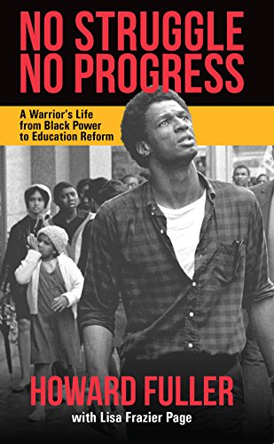 Beispielbild fr No Struggle, No Progress : A Warrior's Life from Black Power to Education Reform zum Verkauf von Better World Books