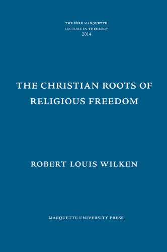 Beispielbild fr The Christian Roots of Religious Freedom (The Pere Marguette Lecture in Theology) zum Verkauf von Heartwood Books, A.B.A.A.