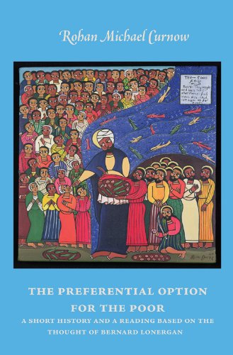 9781626007000: The Preferential Option for the Poor: A Short History and a Reading Based on the Thought of Bernard Lonergan (Marquette Studies in Theology)