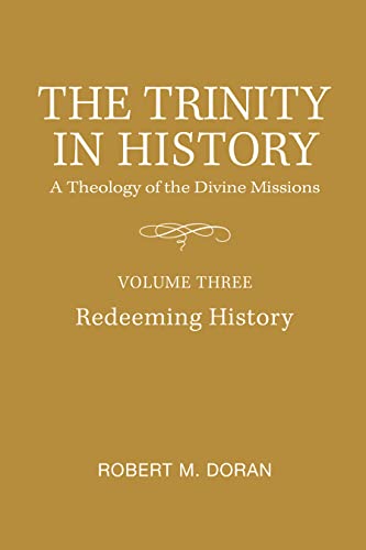 Beispielbild fr The Trinity in History: A Theology of the Divine Missions: Redeeming History (3) zum Verkauf von Book Deals