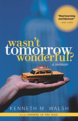 Stock image for Wasn't Tomorrow Wonderful? A Memoir for sale by SecondSale
