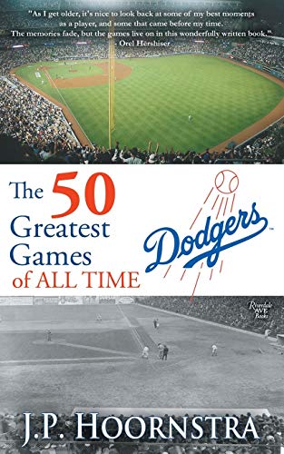 Beispielbild fr The 50 Greatest Dodgers Games of All Time zum Verkauf von Goodwill Industries of VSB