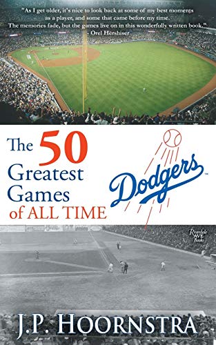 Stock image for The 50 Greatest Dodgers Games of All Time for sale by Goodwill Industries of VSB