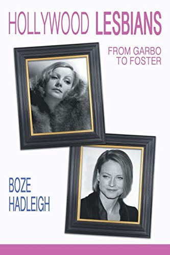 9781626013131: Hollywood Lesbians: From Garbo to Foster